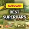 The best supercars: driven and ranked