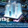 Montag: Nvidias KI-GPUs mit Lizenz für China, Google TV angeblich in der Krise