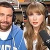 Taylor Swift breaks down in tears on Travis Kelce's podcast as she opens up about reclaiming her masters