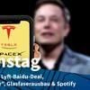 Dienstag: Elon Musk macht ein Schnäppchen, Lyft und Baidu kooperieren in Europa