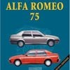 “Alfa Romeo 75”: il mito della trazione posteriore rivive in un libro