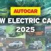 The new electric cars coming in 2025