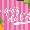 Pendant l’été, testez votre culture générale et gagnez 1 500 € de cadeaux avec notre grand quiz !