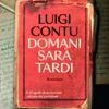 “La storia di mio zio repubblichino salvato dai partigiani”: Luigi Contu in libreria con “Domani sarà tardi”