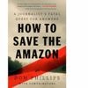 A journalist was killed while writing a book on the Amazon. Here's how friends completed his work