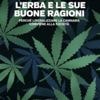 L’erba e le sue buone ragioni: un saggio spiega perché vietare la cannabis danneggia salute, ambiente ed economia