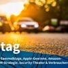 Freitag: Sammelklage wegen E-Autoschlüssel, Apple und Amazon mit Gewinnzuwachs