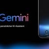 Aus für den Google Assistant: Gemini kommt ab Oktober ins Smart-Home
